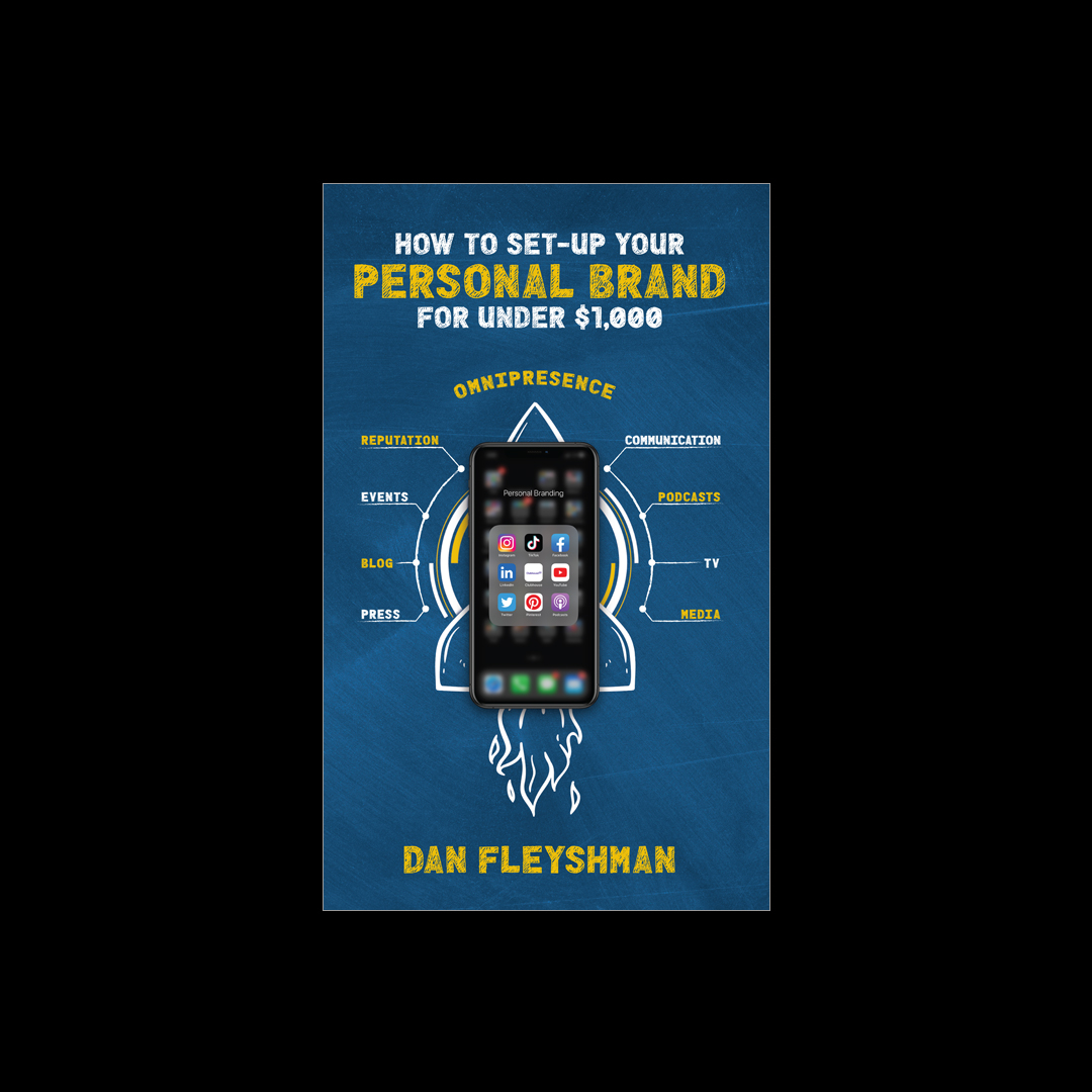 Dan Fleyshman How To Set-Up Your Personal Brand For Under $1,000 cover design by mile62 media published by Shining Icon